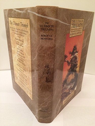 9780953425327: The Ultimate Triumph: The Heroic Fantasy of Robert E Howard