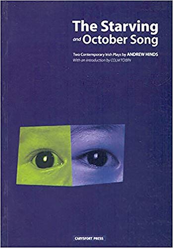 Beispielbild fr The "Starving" and "October Song": Two Contemporary Irish Plays zum Verkauf von Tall Stories BA