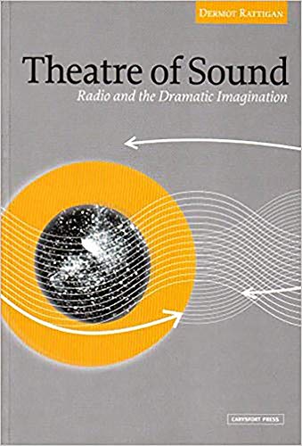 Beispielbild fr Theatre of Sound: Radio and the Dramatic Imagination zum Verkauf von WorldofBooks