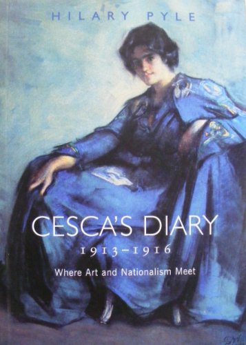 Beispielbild fr Cesca's Diary 1913 - 1916: Where Art and Nationalism Meet zum Verkauf von WorldofBooks