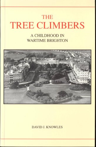 Stock image for The Tree Climbers: A Childhood in Wartime Brighton for sale by WorldofBooks