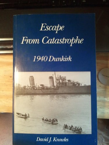 Stock image for Escape from catastrophe: 1940 - Dunkirk for sale by ThriftBooks-Atlanta