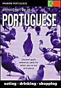 Beispielbild fr Pigeon Portuguese: Almost Get by in Portuguese zum Verkauf von Monster Bookshop