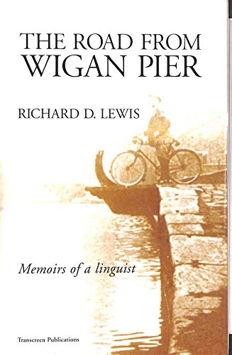 Beispielbild fr The Road from Wigan Pier: Memoirs of a Linguist zum Verkauf von WorldofBooks