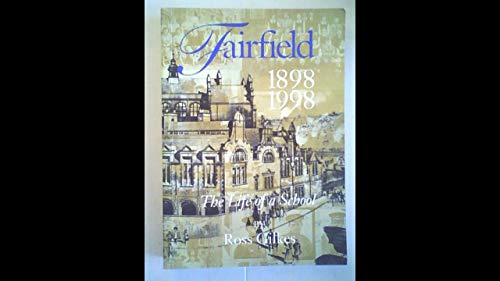 Beispielbild fr Fairfield - The Life of a School 1898 - 1998 zum Verkauf von WorldofBooks
