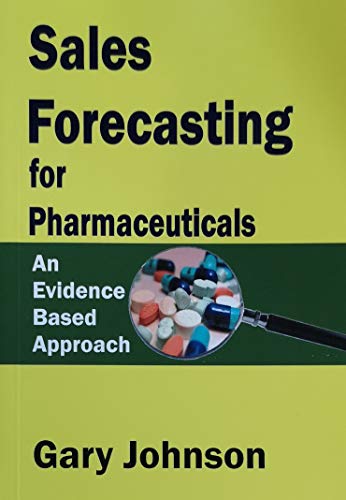 9780953440429: Sales Forecasting for Pharmaceuticals: An Evidence Based Approach