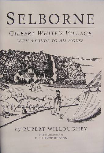 Beispielbild fr Selborne: Gilbert White's Village with a Guide to His House zum Verkauf von WorldofBooks