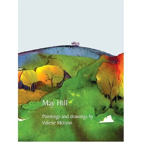 Beispielbild fr May Hill: Paintings and Drawings by Valerie McLean zum Verkauf von Books Unplugged