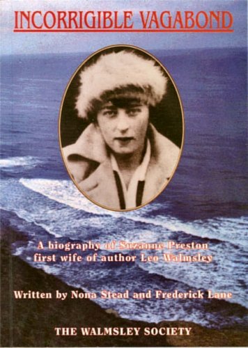 Stock image for Incorrigible Vagabond: A Biography of Suzanne Preston First Wife of Author Leo Walmsley for sale by Reuseabook