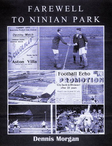 Farewell to Ninian Park (9780953445516) by Dennis Morgan