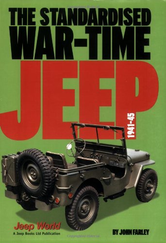 9780953447039: The Standardised War-Time Jeep, 1941-45