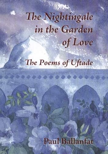 Beispielbild fr The Nightingale in the Garden of Love: The Poems of Hazret-i Pair-i EUftaade: The Poems of Hazreti-i Pir-i  "ftade zum Verkauf von WorldofBooks