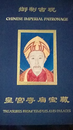Stock image for Chinese Imperial Patronage: Treasures from Temples and Palaces for sale by Edinburgh Books