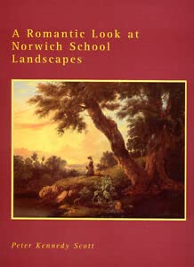 Stock image for A Romantic Look at Norwich School Landscapes: By a Handful of Great Little Masters for sale by WorldofBooks