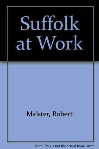 9780953472055: Suffolk at Work