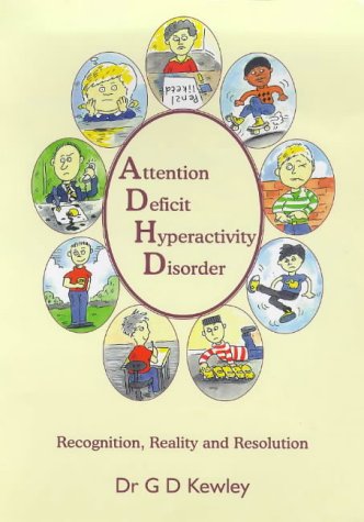 Beispielbild fr Attention Deficit Hyperactivity Disorder: Recognition, Reality and Resolution zum Verkauf von WorldofBooks