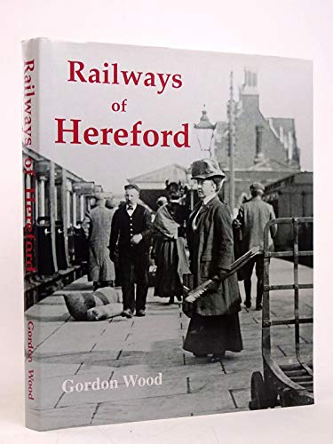 RAILWAYS OF HEREFORD