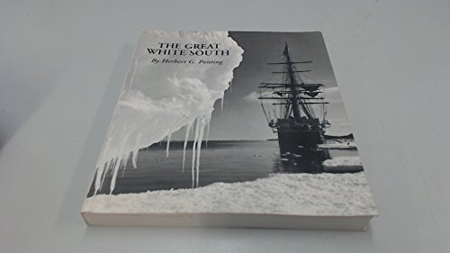 Beispielbild fr The Great White South, or With Scott in the Antarctic zum Verkauf von WorldofBooks