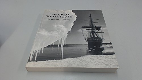 Stock image for The Great White South, or With Scott in the Antarctic for sale by WorldofBooks