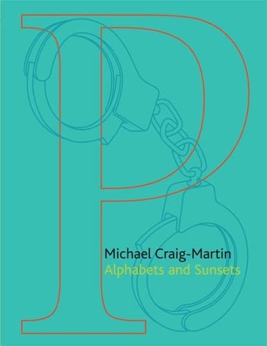 Stock image for Michael Craig-Martin Alphabets and Sunsets for sale by Irish Booksellers