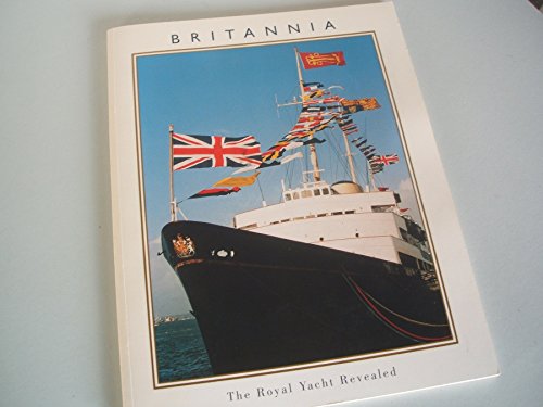 Imagen de archivo de Britannia: The Royal Yacht Revealed a la venta por ThriftBooks-Dallas