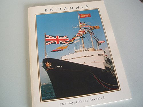 Stock image for Britannia: The Royal Yacht Revealed for sale by ThriftBooks-Dallas