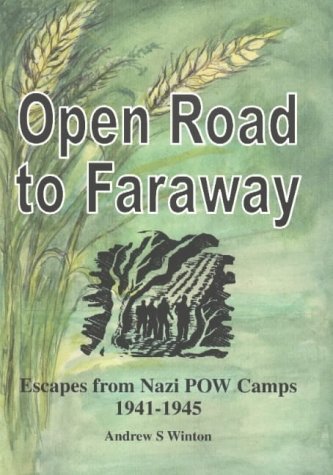 Stock image for Open road to faraway: Escapes from Nazi POW camps, 1941-1945 (Voice of War Series) for sale by MusicMagpie