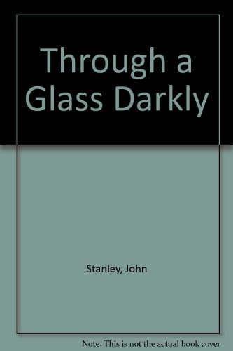 Through a Glass Darkly (9780953504022) by John Stanley