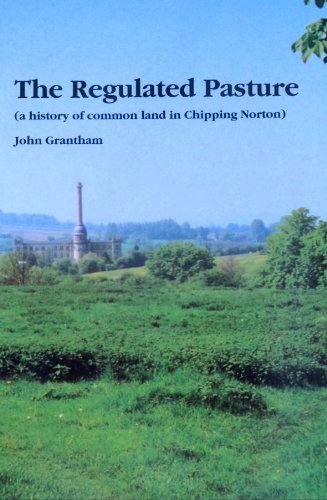 Stock image for The Regulated Pasture: A History of Common Land in Chipping Norton for sale by April House Books