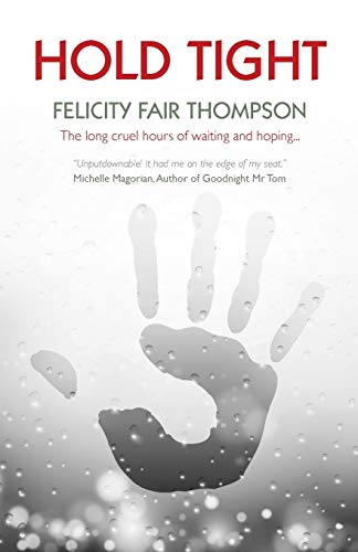 Stock image for Hold Tight [Paperback] Thompson, Felicity Fair (E) for sale by Brook Bookstore On Demand