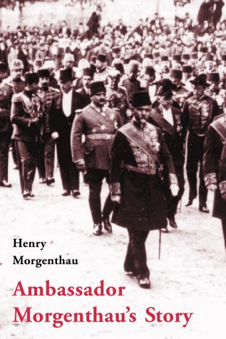 Ambassador Morgenthau's Story (9780953519125) by Morgenthau, Henry; Sarafian, Ara