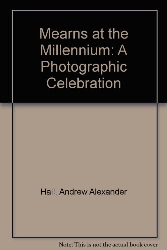 Imagen de archivo de Mearns at the Millennium: A Photographic Celebration a la venta por WorldofBooks