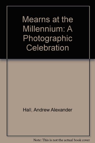 Stock image for Mearns at the Millennium: A Photographic Celebration for sale by WorldofBooks