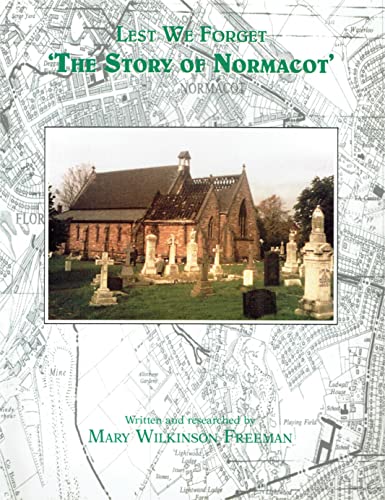 Beispielbild fr Lest We Forget: The Story of Normacot zum Verkauf von WorldofBooks