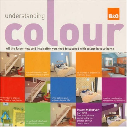 Imagen de archivo de Understanding Colour: All the Know-how and Inspiration You Need to Succeed with Colour in Your Home a la venta por WorldofBooks