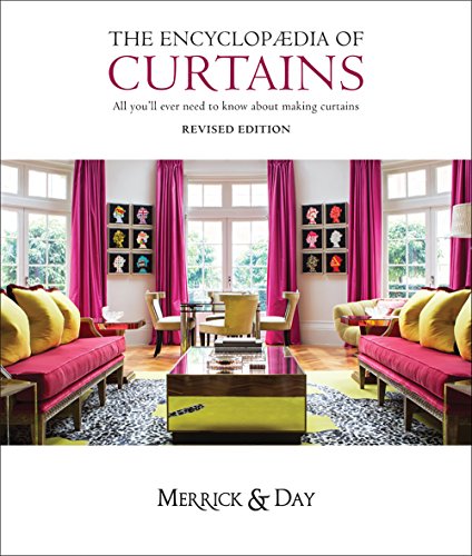 Stock image for Encyclopedia of Curtains: All you'll ever need to know about making curtains for sale by Holt Art Books
