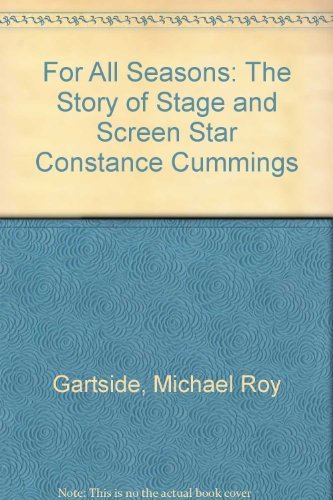 Beispielbild fr For All Seasons: The Story of Stage and Screen Star Constance Cummings zum Verkauf von HALCYON BOOKS