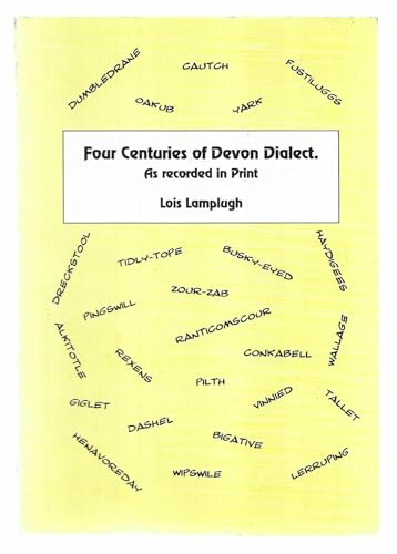 Imagen de archivo de Four Centuries of Devon Dialect a la venta por WorldofBooks