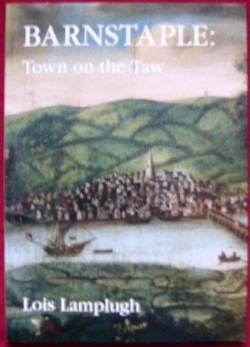 Imagen de archivo de Barnstaple: Town on the Taw a la venta por Invicta Books  P.B.F.A.