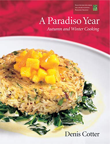 Stock image for A Paradiso Year: Autumn and Winter Cooking for sale by WorldofBooks
