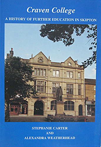 9780953535903: Craven College: A History of Further Education in Skipton