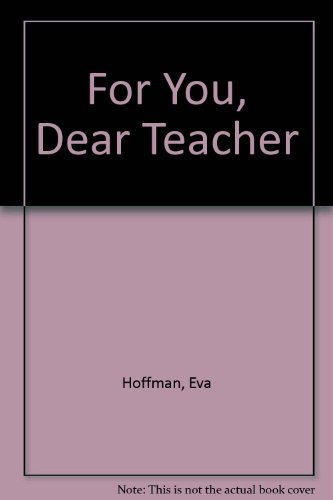 Stock image for For You, Dear Teacher for sale by WorldofBooks