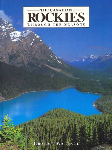 Beispielbild fr Canadian Rockies Through the Seasons, The zum Verkauf von SecondSale