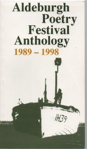 Beispielbild fr Aldeburgh Poetry Festival Anthology 1989-1998, The zum Verkauf von WorldofBooks