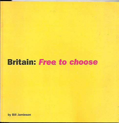 9780953542802: Britain Free to Choose