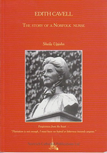 9780953549337: Edith Cavell, the Story of a Norfolk Nurse