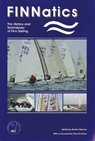 Beispielbild fr Finnatics: The History and Techniques of Finn Sailing zum Verkauf von Affordable Collectibles