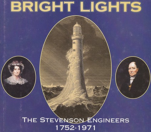 9780953551408: Bright Lights: The Stevenson Engineers 1752-1971