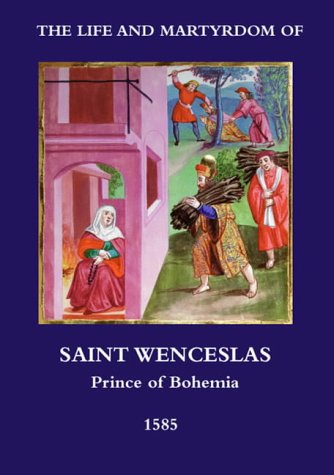 9780953554614: The Life and Martyrdom of St.Wenceslas, Prince of Bohemia, in Historic Pictures - Prague 1585