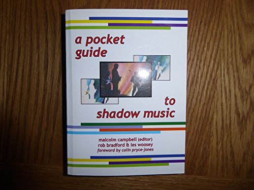 A Pocket Guide to Shadow Music (9780953556748) by Malcolm Campbell; Rob Bradford